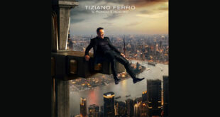 Tiziano Ferro il mondo è nostro