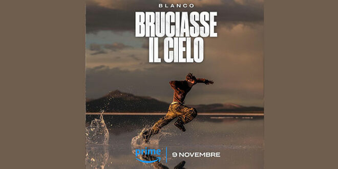 Blanco il road movie Bruciasse il cielo su Prime Video - Radio Web Italia