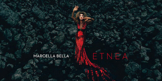 “L’Etna” il nuovo singolo di Marcella Bella