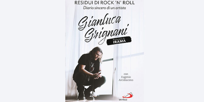 Esce venerdì l’autobiografia di Gianluca Grignani