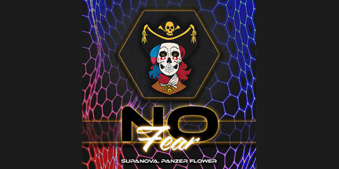 “No Fear” il nuovo singolo di Supanova con Panzer Flower