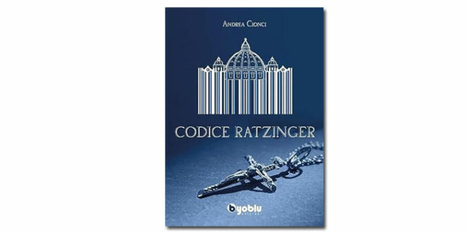 Fra i due litiganti, il terzo scrive: “Codice Ratzinger” di Andrea Cionci