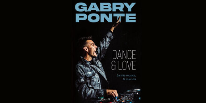 Gabry Ponte in tutte le librerie con la storia della sua vita
